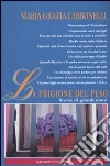 La prigione del peso. Storie di grandi obesi libro