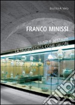 Franco Minissi. Musei e restauri. La trasparenza come valore libro