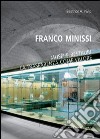 Franco Minissi. Musei e restauri. La trasparenza come valore libro di Vivio Beatrice