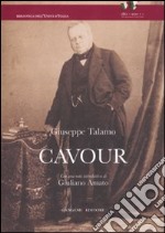 Cavour. Studio biografico sulla vita e le opere di Camillo Benso libro