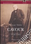 Cavour. Studio biografico sulla vita e le opere di Camillo Benso libro