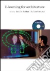 E-learning for architecture. Con DVD libro