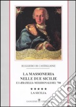 La massoneria nelle due Sicilie e i «fratelli» meridionali del '700. Vol. 5: La Sicilia libro