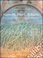 Castelli, Pievi, Abbazie. Storia, arte e leggende nei dintorni dell'antico borgo di Tabiano libro