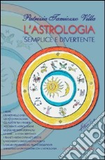 L'Astrologia semplice e divertente libro