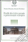 Profili di diritto penale e processuale europeo libro