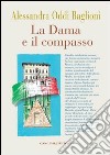 La dama e il compasso libro di Oddi Baglioni Alessandra