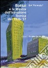 Bottai e la mostra dell'istruzione tecnica del 1936-'37. Ediz. illustrata libro