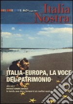 Italia nostra (2011). Vol. 462: Italia-Europa, la voce del patrimonio libro