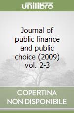 Journal of public finance and public choice (2009) vol. 2-3 libro