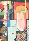 I colori delle Avanguardie. Arte in Romania: 1910-1950. Catalogo della mostra (Roma, 2 settembre-15 ottobre 2011). Ediz. italiana e inglese libro