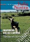 Italia nostra (2011). Vol. 464: Maremma dolce amara libro