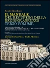 Manuale del recupero della regione Abruzzo. Nei borghi terremotati il recupero della bellezza in chiave di continuità. L'interpretazione omeomorfica libro di Ranellucci Sandro