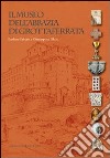 Il museo dell'Abbazia di Grottaferrata libro