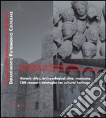 Città storiche, siti archeologici, musei. Strategie di ricerca CNR per il patrimonio culturale. Ediz. italiana e inglese