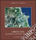 Crotone. Da polis a città di Calabria