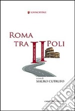 Roma tra II poli libro