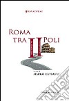 Roma tra II poli libro