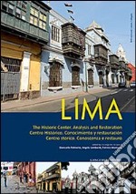 Lima. Centro storico. Conoscenza e restauro. Ediz. italiana, inglese e spagnola. Con DVD libro