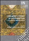 I paramenti liturgici di Castel sant'Elia. La loro storia e la cronaca del restauro. Ediz. illustrata libro