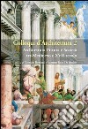 Colloqui d'architettura. Vol. 2: Architettura pittura e società tra Medioevo e XVII secolo libro