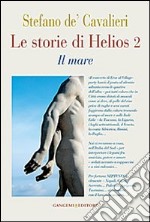 Le storie di Helios 2. Il mare