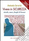 Vivere in sicurezza. Strada, mare, luoghi di lavoro libro di Lerario Antonio