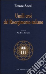 Umili eroi del Risorgimento italiano