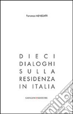 Dieci dialoghi sulla residenza in Italia