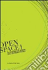 La dimensione umana del contemporaneo. Open space. Ediz. illustrata. Vol. 1 libro