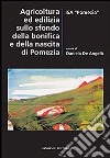 Agricoltura ed edilizia sullo sfondo della bonifica e della nascita di Pomezia libro di De Angelis D. (cur.)