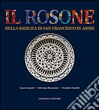 Il rosone della basilica di San Francesco in Assisi. Funzione luminosa e allusioni simboliche