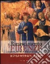 Il Rinascimento a Firenze. Capolavori e protagonisti. Catalogo della mostra (Pechino, 6 luglio 2012-30 aprile 2013). Ediz. italiana e cinese libro