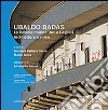 Ubaldo Badas. La colonia marina Dux a Cagliari. Architettura e video. Ediz. illustrata libro