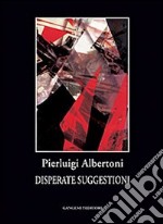 Disperate suggestioni libro