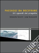 Paesaggi da decifrare. Gli sguardi del progetto libro