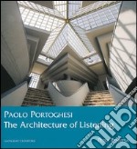 Paolo Portoghesi. The architecture of listening. Ediz. illustrata libro