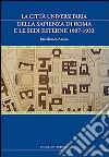 La città universitaria della Sapienza di Roma e le sedi esterne 1907-1932 libro