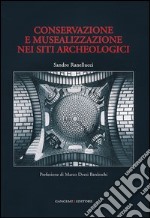 Conservazione e musealizzazione nei siti archeologici libro