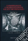 Conservazione e musealizzazione nei siti archeologici libro