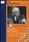 L'utopia necessaria. Leo Valiani a cento anni dalla nascita. Annali della Fondazione Ugo La Malfa. Quaderni libro di Scibilia C. (cur.)