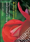 Rose in primo piano. Colore musica poesie. Ediz. italiana e inglese libro