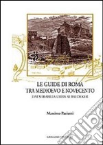 Le guide di Roma tra Medioevo e Novecento. Dai mirabilia urbis ai Baedeker