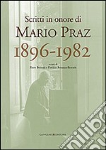 Scritti in onore di Mario Praz 1896-1982 libro