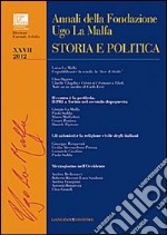 Annali della Fondazione Ugo La Malfa. Storia e politica (2012). Vol. 27 libro