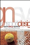 Sport design system. Il progetto dell'attrezzatura sportiva libro di Baldassarri E. (cur.)