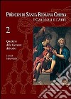 Principi di Santa Romana Chiesa. I cardinali e l'arte. Quaderni delle Giornate di studio. Vol. 2 libro