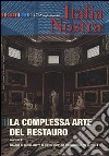 Italia nostra (2013). Vol. 476: La complessa arte del restauro libro