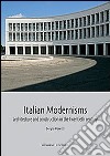 Italian modernisms. Architecture and construction in the twentieth century. Ediz. illustrata libro