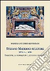 Stefano Maderno scultore 1571 ca.-1636. I maestri, la formazione, le opere giovanili. Ediz. illustrata libro di Economopoulos Harula